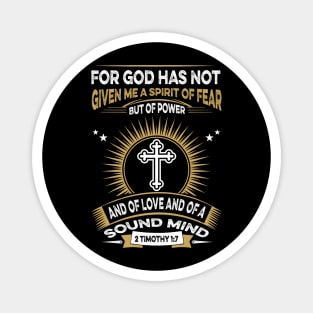 For God Has Not Given Us A Spirit Of Fear 2 Timothy 1:7 Christian Gift Magnet